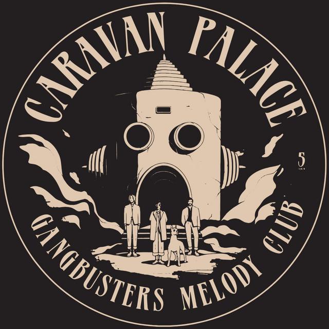 Caravan Palace Bristol
